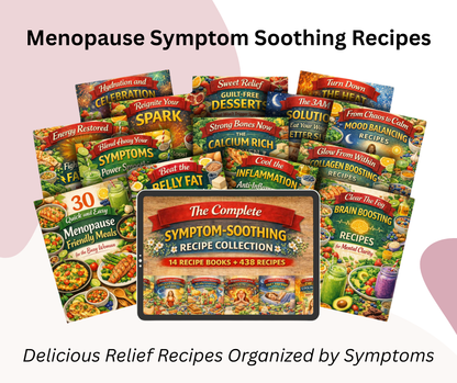 The Complete Menopause Symptom Soothing Recipe Collection