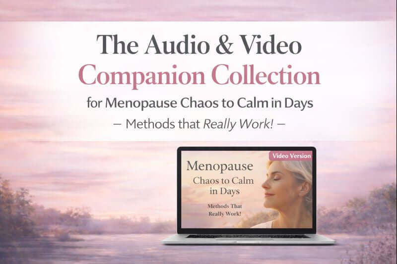 Audio & Video Menopause Chaos to Calm Collection