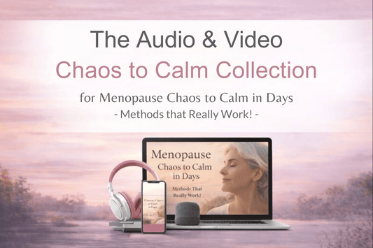 Audio & Video Menopause Chaos to Calm Collection